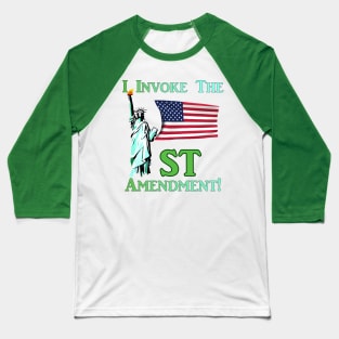 I Invoke the 1st Amendment! Baseball T-Shirt